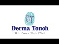 Clinic tour of derma touch india 