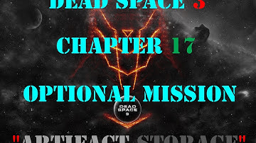 Dead Space 3 Chapter 17: Optional Mission "Artifact Storage" (IMPOSSIBLE)