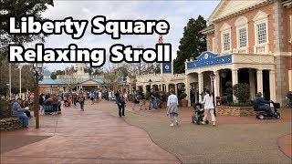 Liberty Square Relaxing Stroll | Magic Kingdom | Walt Disney World