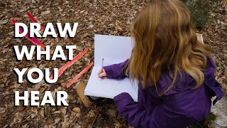 Draw what you hear Draw what you hear