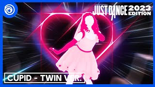 Just Dance 2023 Edition: Cupid (Twin Ver.) by FIFTY FIFTY | Fanmade Mashup ft. Floup @NoelJD