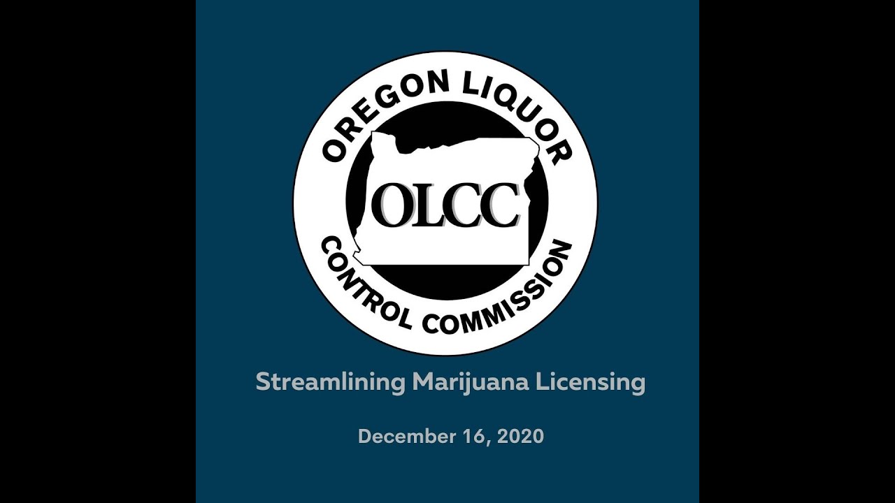 Streamlining Marijuana Licensing - December 16, 2020