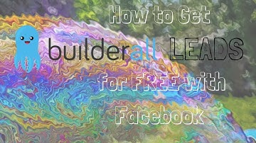 How to Get Builderall Leads for FREE With Facebook