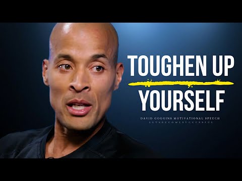 Toughen Up Yourself - Live With A Strong Character | David Goggins | Motivation