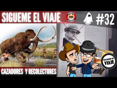 Sígueme el viaje ep 32.- Cazadores VS Recolectores