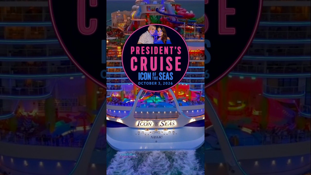 Next President's Cruise | Icon of the Seas, October 3, 2026!  🚢