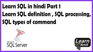 Learn Sql In Hindi Part 1, Learn Sql definition , Sql processing, sql types of command