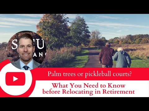 Palm trees or pickleball courts? What You Need to Know before Relocating in Retirement