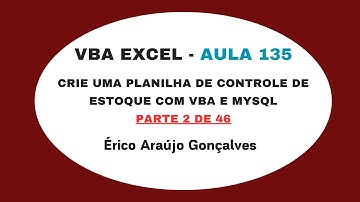 Curso Grátis de  VBA no Excel - Aula 135 - Planilha de de Estoque - VBA com MySQL - Parte 2 de 46