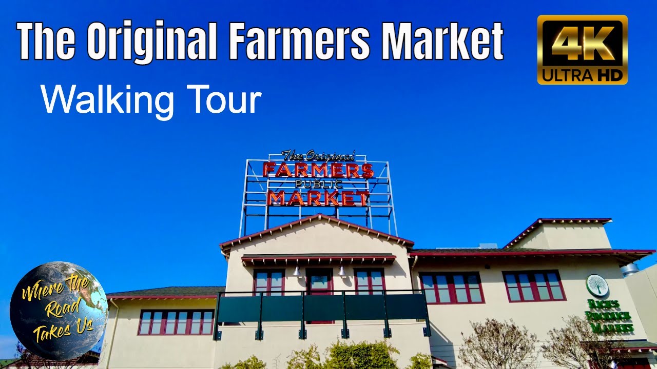 [4K] The Original Farmers Market, Los Angeles Walking Tour - YouTube