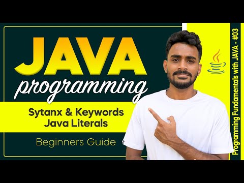 Understanding Java Syntax, Keywords & Literals | Programming Fundamentals with Java 03