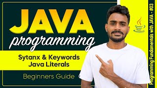 Understanding Java Syntax, Keywords & Literals | Programming Fundamentals with Java 03 Net Worth