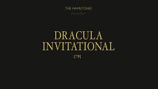 THE HAMILTONES - Dracula Invitational, 1791