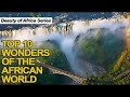 Top 10 Wonders of The African World