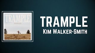 Kim Walker-Smith - Trample Lyrics