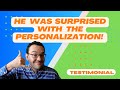 I was surprised with the personalization! - Bruno Testimonial