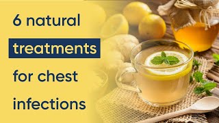 6 chest infection treatments (natural home remedies)