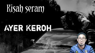 Kisah Seram Ayer Keroh | 2 Pengalaman Seram