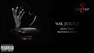 Don Trip "Ask Juicy J" feat. Juicy J (Official Audio) chords