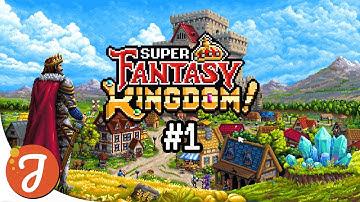 SUPER PIXEL ART CITY-BUILDING INCREMENTAL ROGUELIKE | Part #1 | SUPER FANTASY KINGDOM