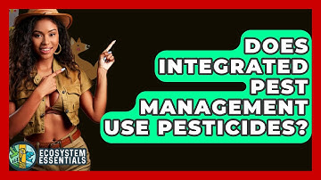 Does Integrated Pest Management Use Pesticides? - Ecosystem Essentials