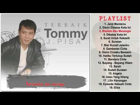 #tommy #tommyjpisa TOMMY J. PISA FULL ALBUM LIRIK | THE BEST Of ALBUM TOMMY J. PISA LIRIK