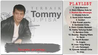 #tommy #tommyjpisa TOMMY J. PISA FULL ALBUM LIRIK | THE BEST Of ALBUM TOMMY J. PISA LIRIK