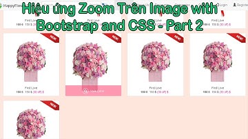 Hiệu ứng Zoom Trên Image with Bootstrap and CSS - Part 2
