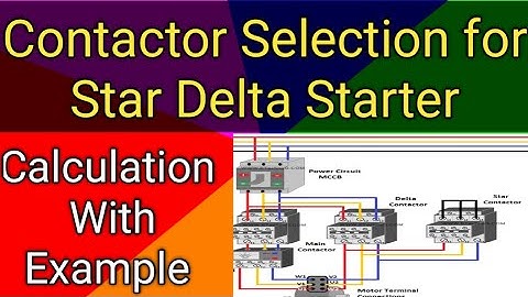 Star Delta Starter| Contactor Selection Techniques| Electrical Switchgear Selection 