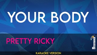 Your Body - Pretty Ricky (KARAOKE)