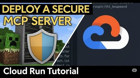 Codelab - Developing and Securing a MCP Server on Cloud Run