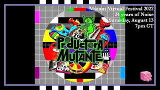 TQC 2022 - Productora Mutante presents Mutant Virtual Festival – 24 years of Noise