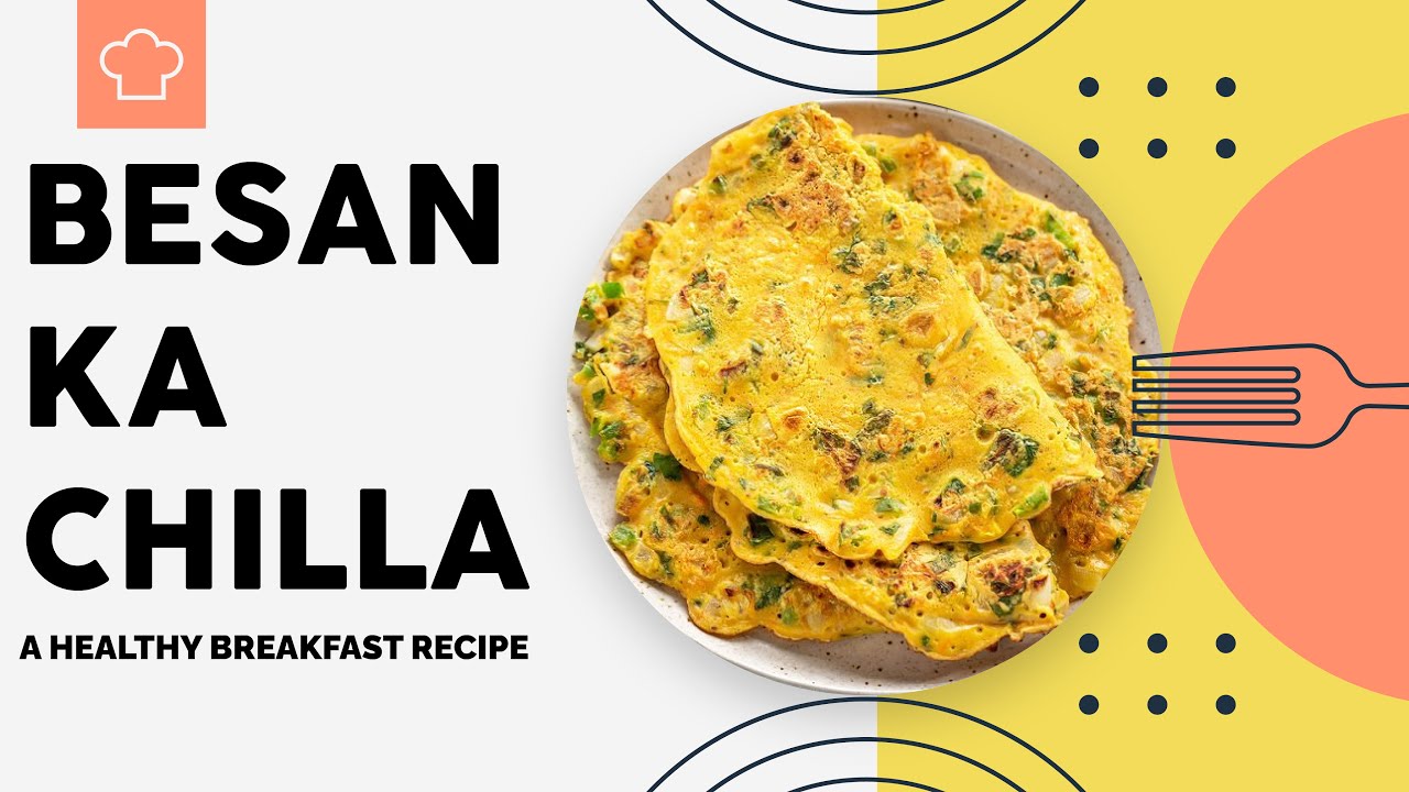 "BESAN KA CHILLA" - A Veg. Omelette for your healthy breakfast cravings | Unsung Beasts