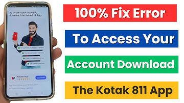 To Access Your Account Download the Kotak 811 App Fix Error |  Kotak Bank App Open Nahi Ho Raha