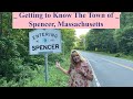 ~ Getting To Know The Town of Spencer, Massachusetts ~