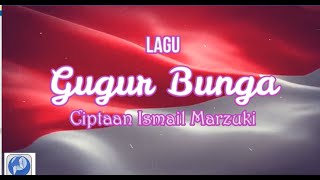 Lirik dan Lagu Gugur Bunga Ciptaan Ismail Marzuki