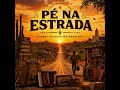 Pé na Estrada | Xote Eletrônico / Baião Moderno
