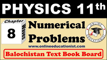 Numerical Problems | Chapter 8 Waves | Physics 11th | Balochistan Text Book Board Queta | Urdu/Hindi