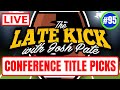 Late Kick Live Ep 95: Conference Title Predictions | Auburn Coaching Search Intel | Added  Best Bets