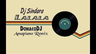 Dj Sindara - Lalala (DonacoDJ Amapiano Remix)
