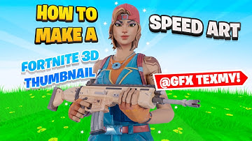 How To Make A Fortnite Thumbnail (Speed Art) #1