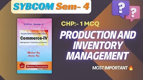 #1. MCQ? | Production and Inventory Management| Sybcom| Sem 4 |