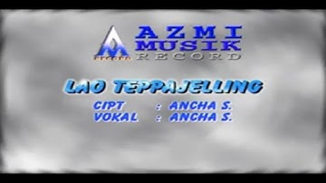 LAO TEPPA JELLING ANCHA S LAGU BUGIS