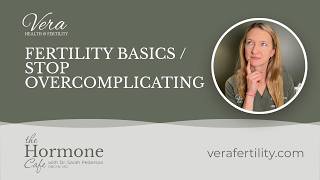 Stop Chasing Supplements: The Basics That Actually Improve Fertility &amp; Hormones | Episode 44