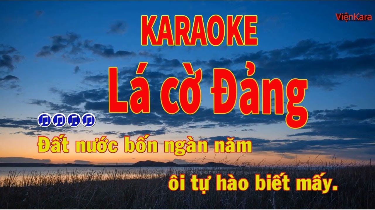 Top 10 video karaoke lá cờ Đảng Full HD chuẩn nhất hiện nay