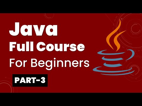 Java Full Course for Beginners Part-3