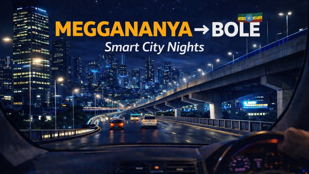 Smart City Rising 🌆 | Meggananya → Bole Night Journey