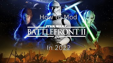 How to MOD Star Wars Battlefront 2 in 2022