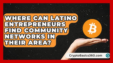 Where Can Latino Entrepreneurs Find Community Networks in Their Area? | Latino Start Up Space News