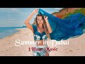 Tamiga  2bad  1 hour music  summer in dubai  extended 